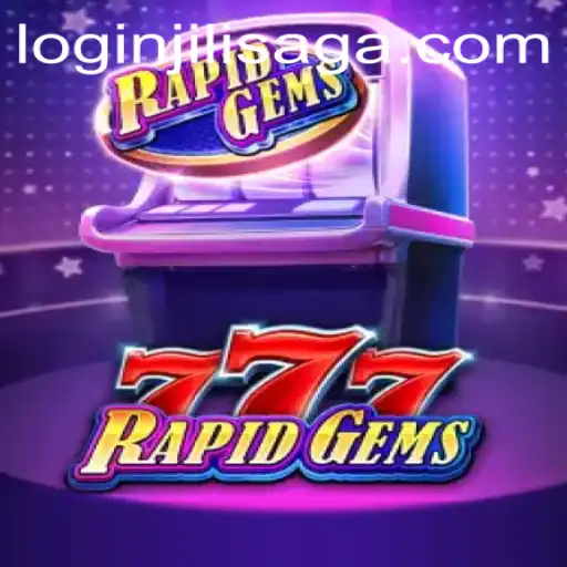 Exploring the Thrills of RapidGems777 and the Exciting JiliSaga